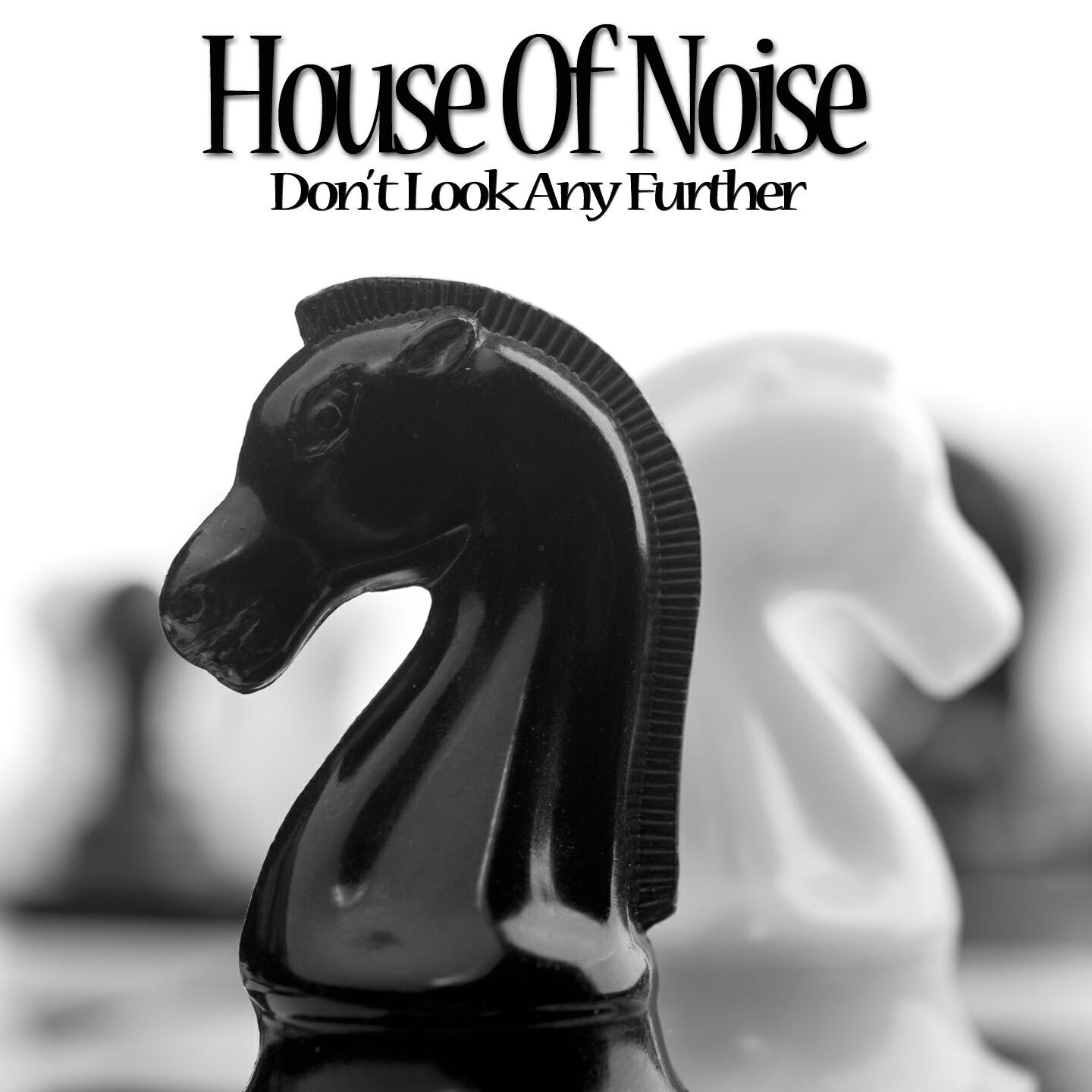 House Of Noise - Don't Look Any Further (DJ Global Byte Ibiza Mix)