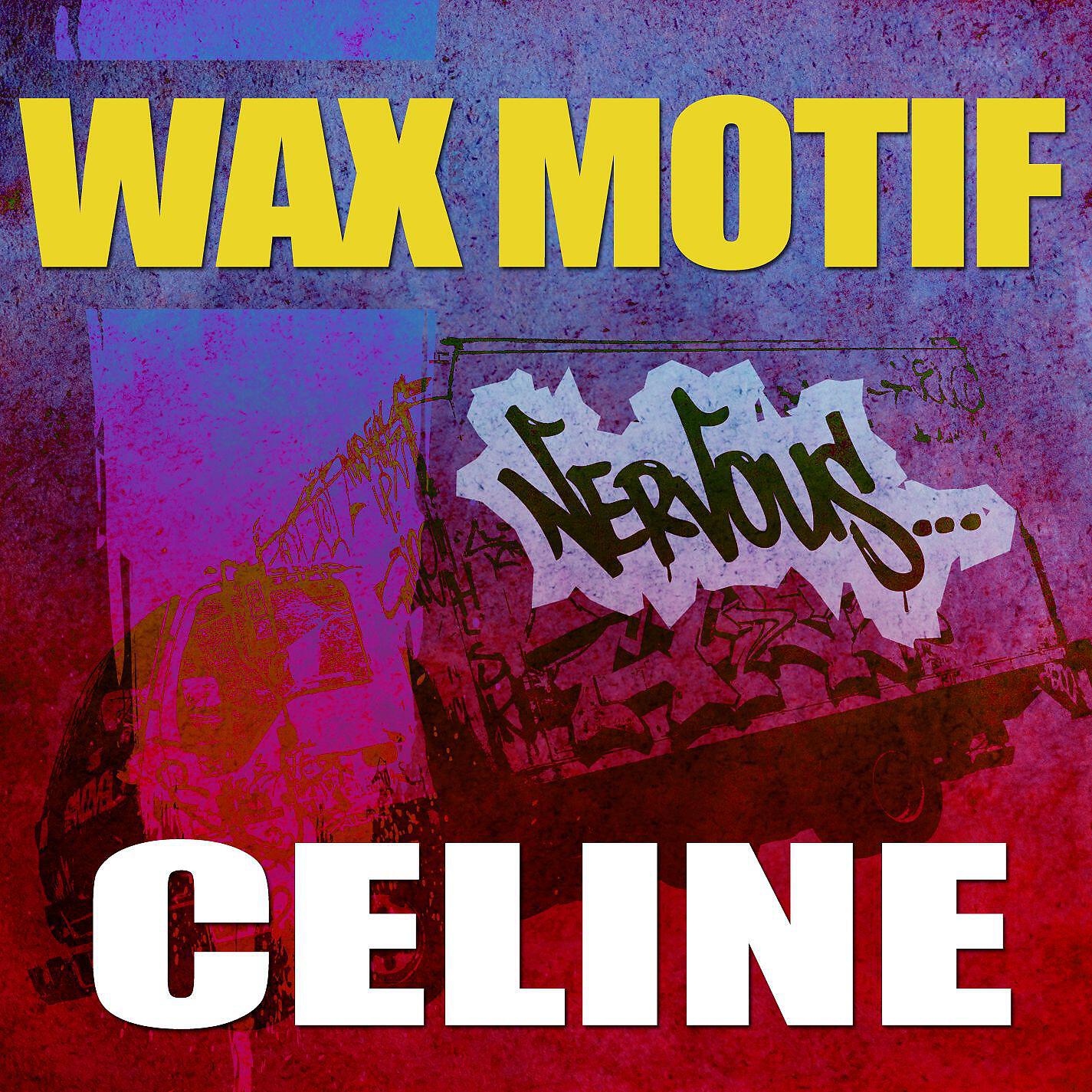 Wax Motif - Celine (Original Mix)