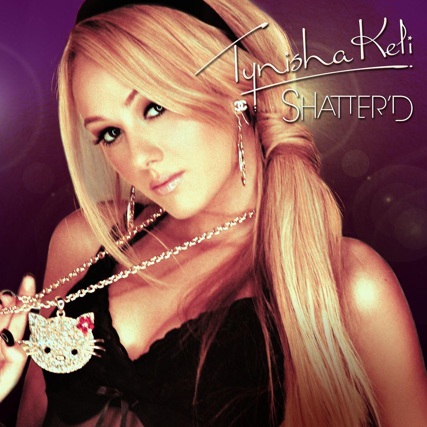 Tynisha Keli - Shatter'd