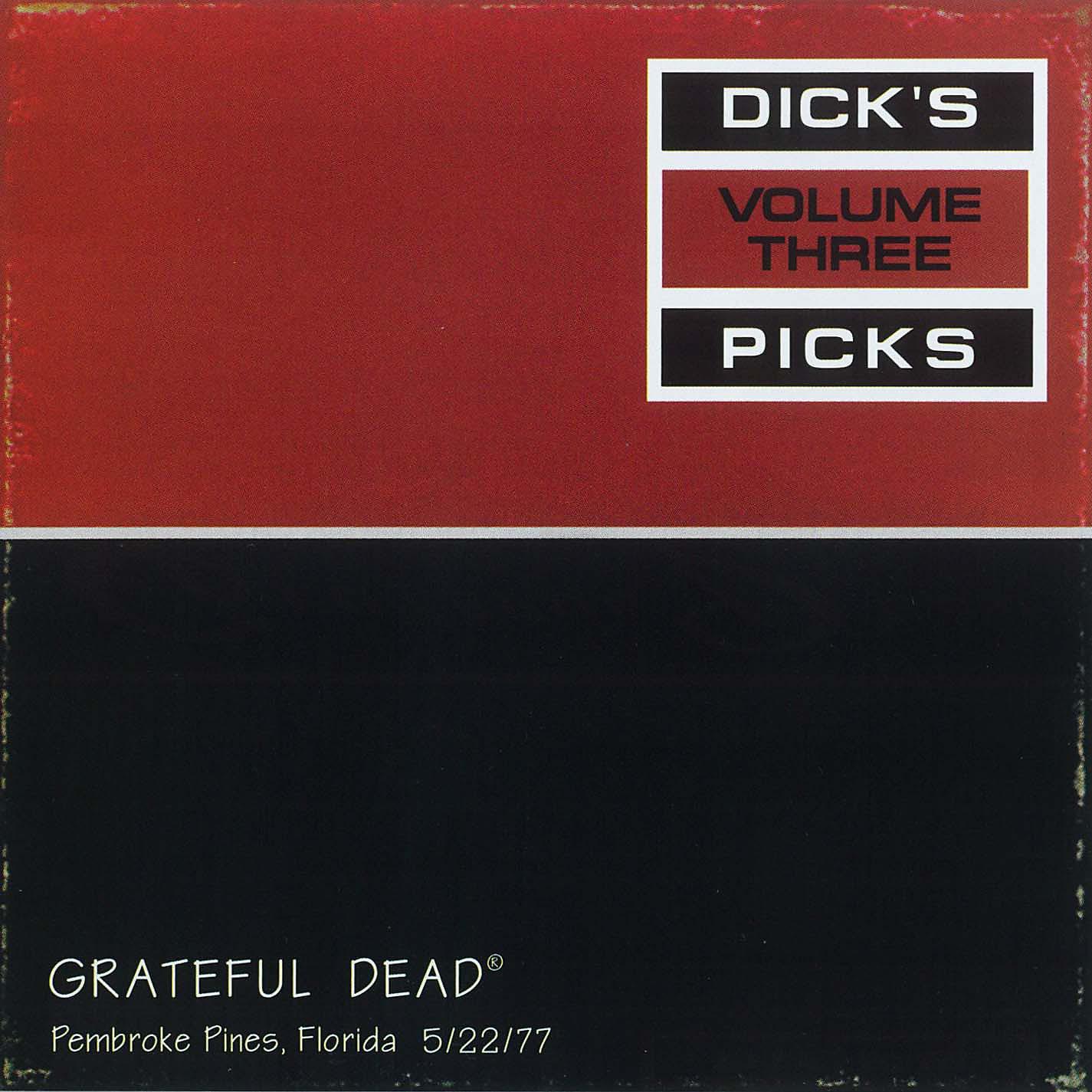 Постер альбома Dick's Picks Vol. 3: Hollywood Sportatorium, Pembroke Pines, FL 5/22/77 (Live)