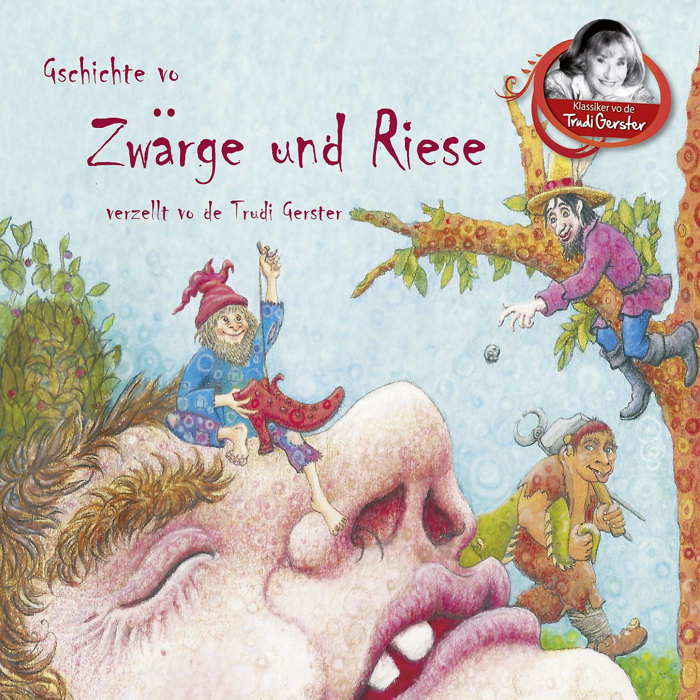 Постер альбома Gschichte vo Zwärge und Riese verzellt vo de Trudi Gerster