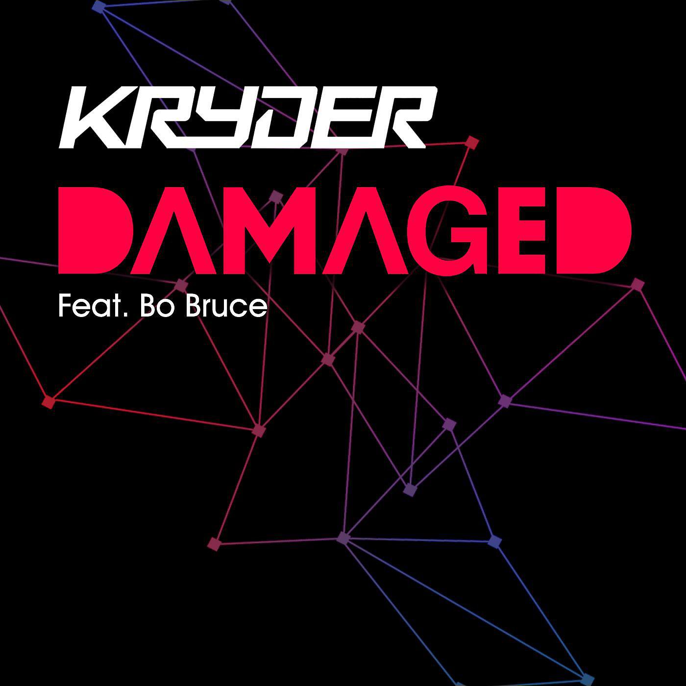 Kryder - Damaged (feat. Bo Bruce) [Dzeko & Torres Remix] (feat. Bo Bruce)