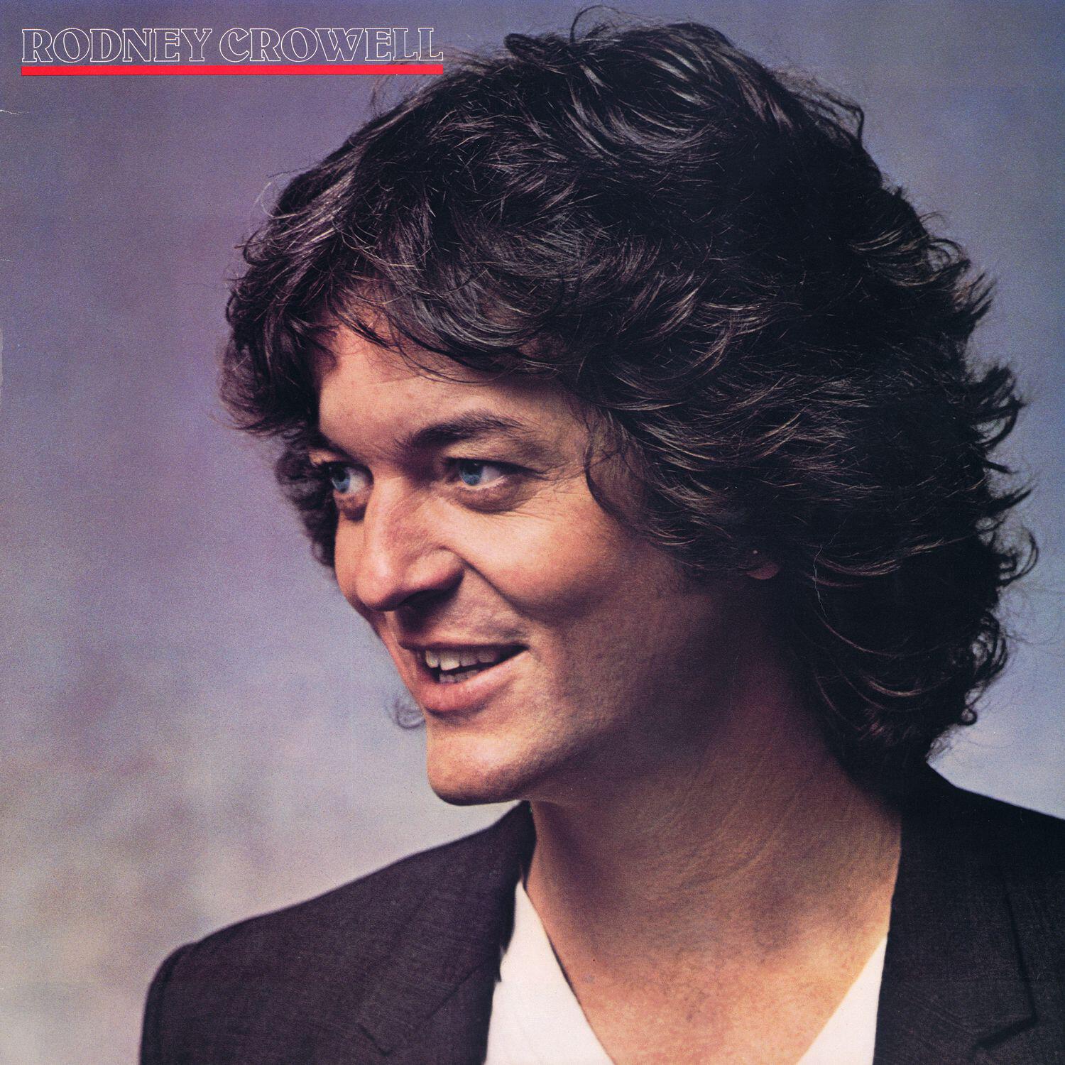 Rodney Crowell - 'Till I Gain Control Again