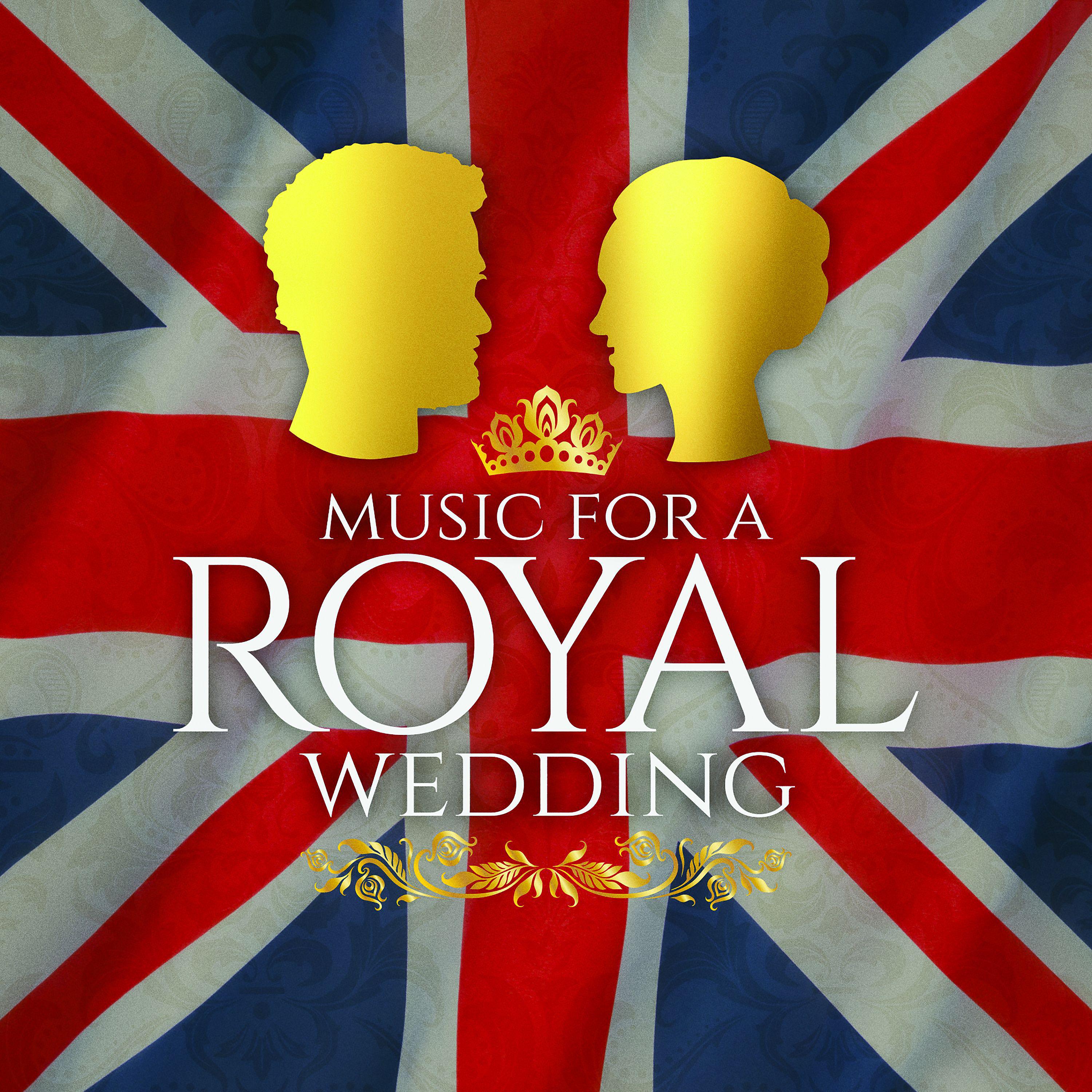 Постер альбома Music for a Royal Wedding