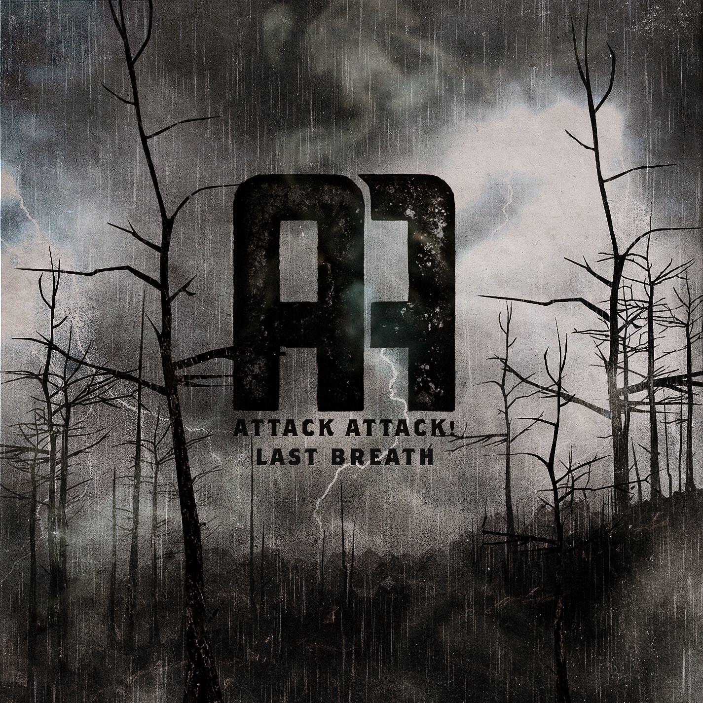 Attack Attack! - Last Breath