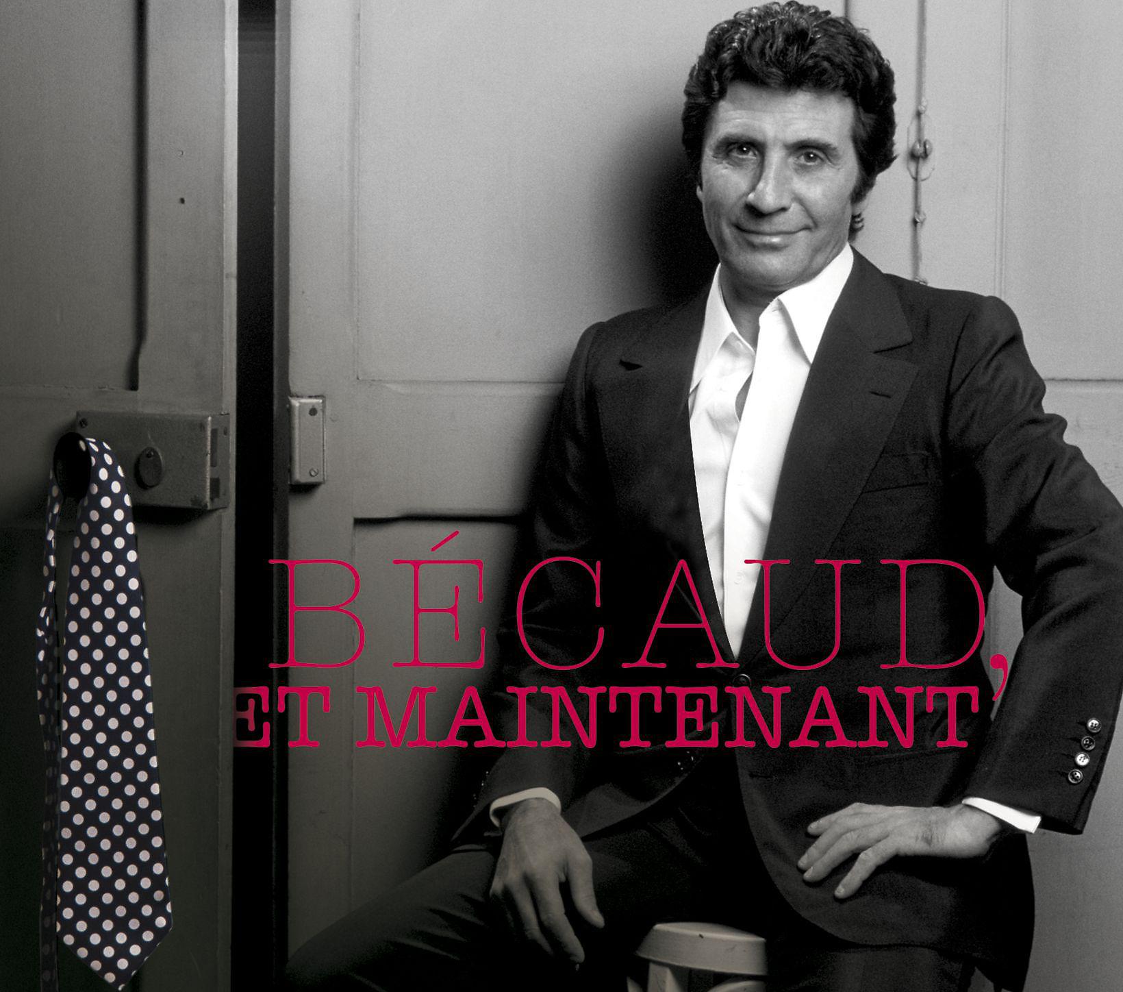 Постер альбома Bécaud : Et maintenant