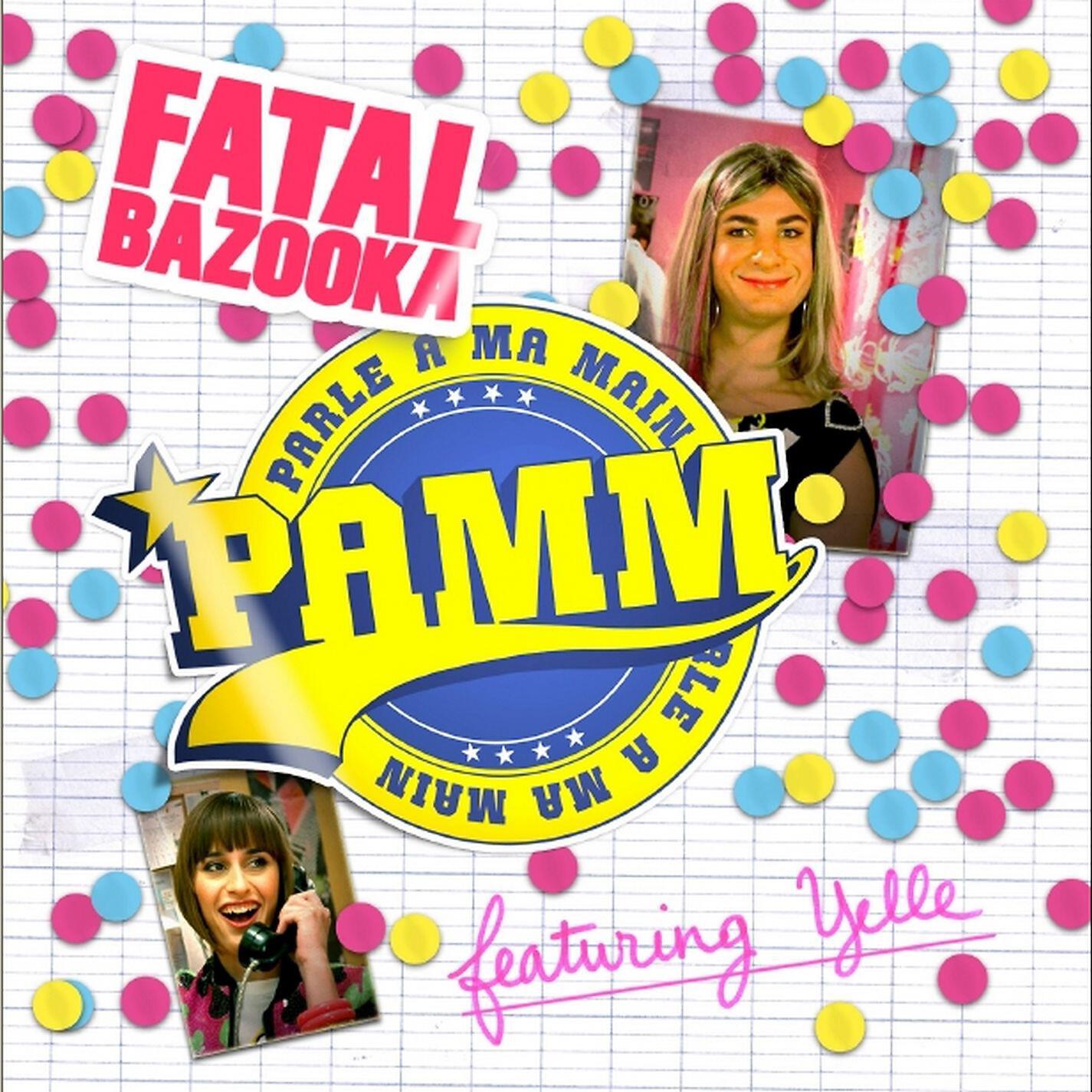 Fatal Bazooka - Parle à ma main (feat. Yelle et Christelle) [feat. Yelle et Christelle Radio Edit]