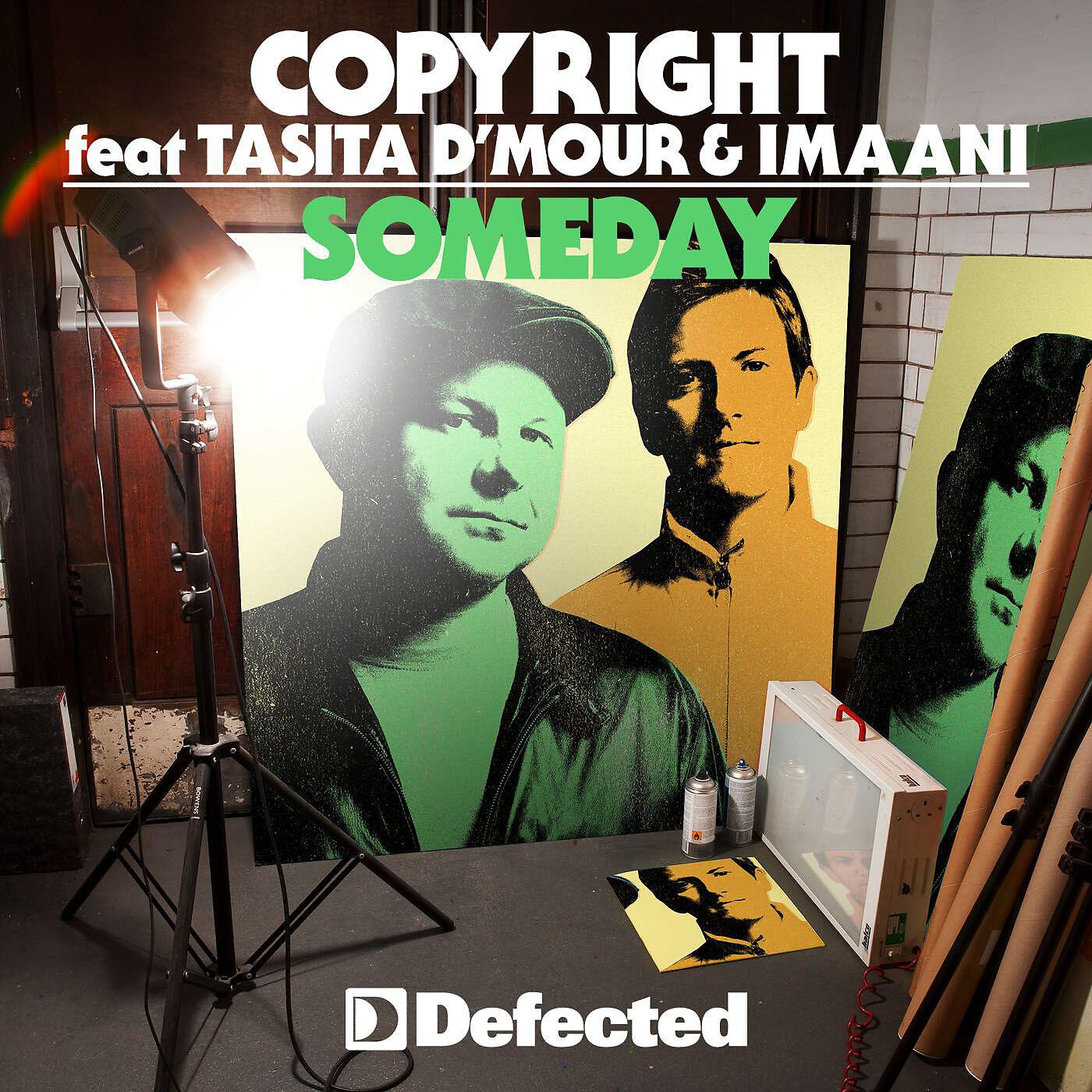 Copyright featuring Tasita D'Mour & Imaani - Someday