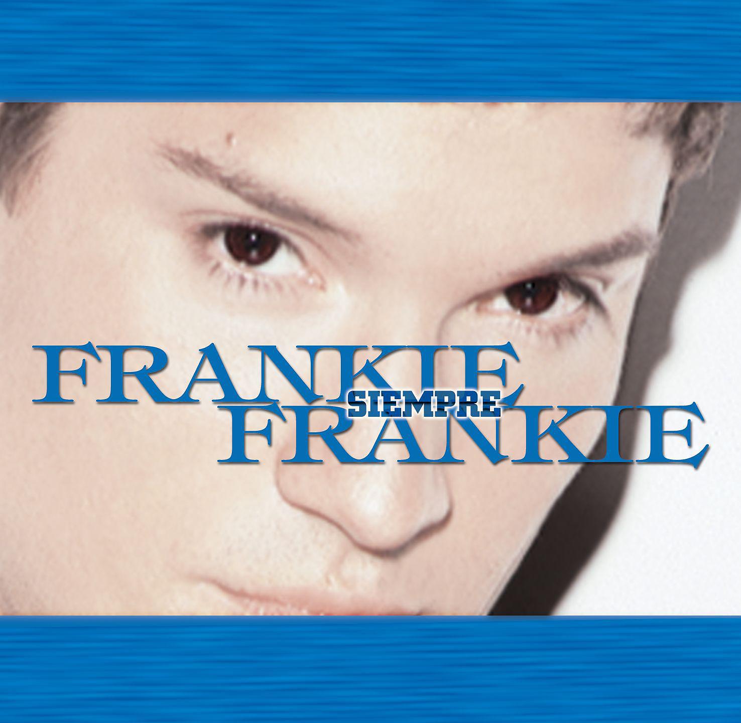 Постер альбома Siempre Frankie (greatest hits)