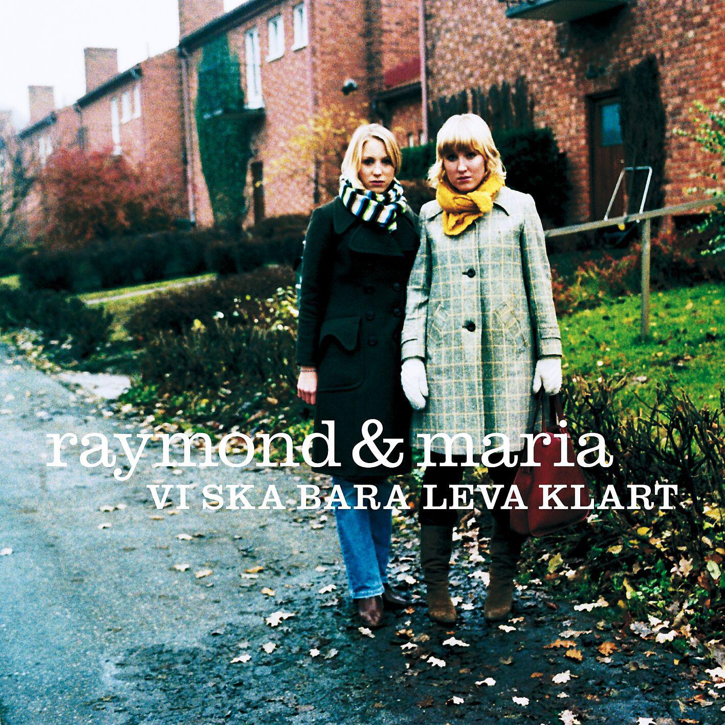 Raymond & Maria - Det går aldrig att bli dum igen
