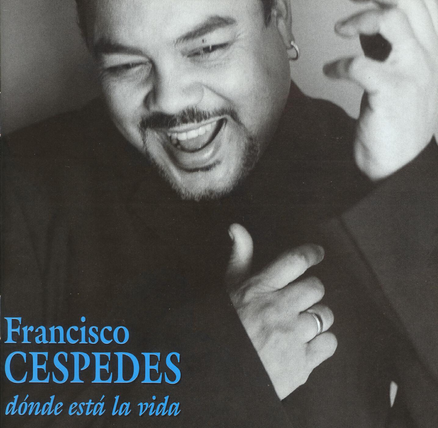 Francisco Céspedes - Todo Igual A Nada