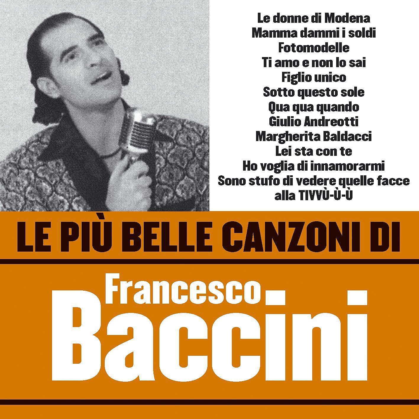Постер альбома Le più belle canzoni di Francesco Baccini