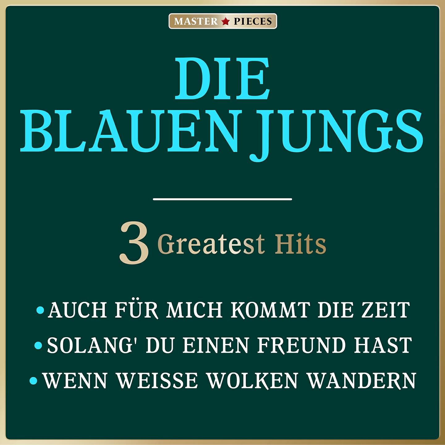 Die Blauen Jungs - Auch für mich kommt die Zeit