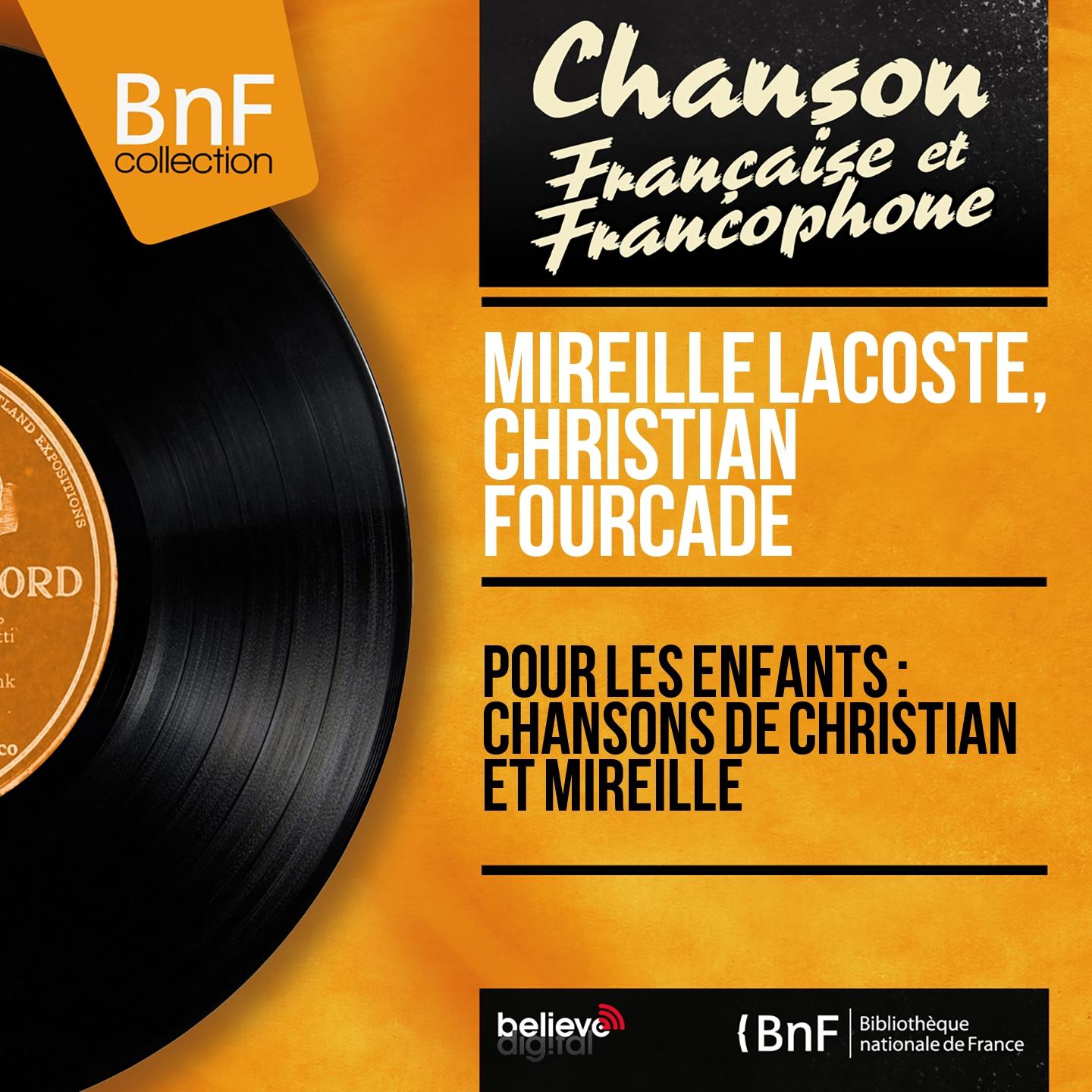 Постер альбома Pour les enfants : Chansons de Christian et Mireille (Mono Version)