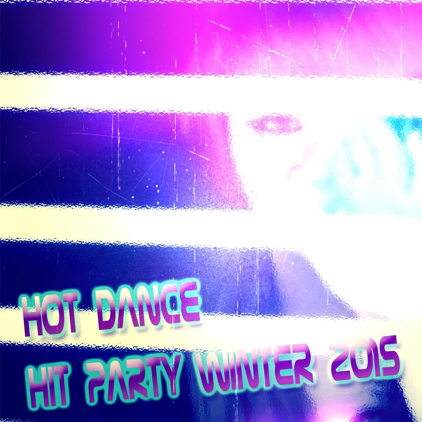 Постер альбома Hot Dance Hit Party Winter 2015