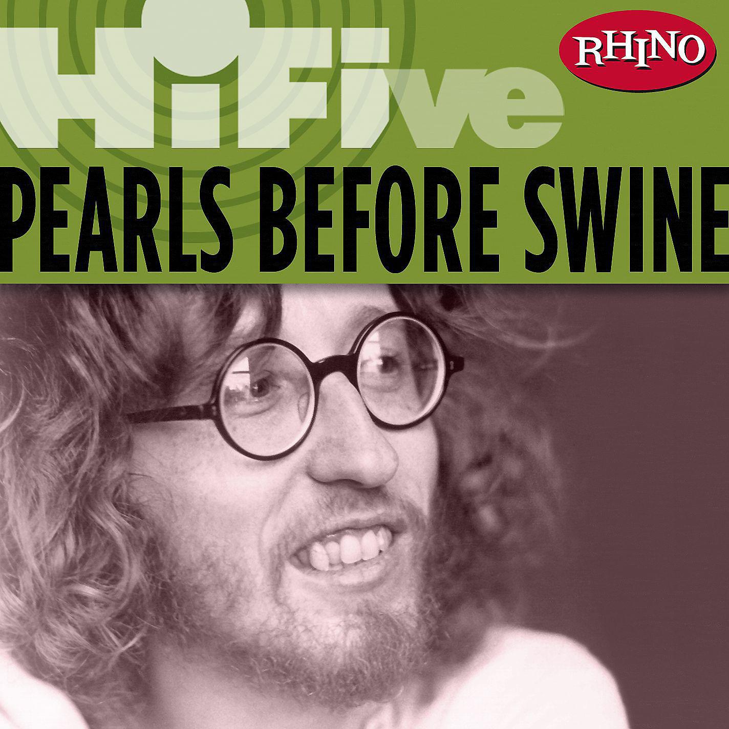 Постер альбома Rhino Hi-Five: Pearls Before Swine