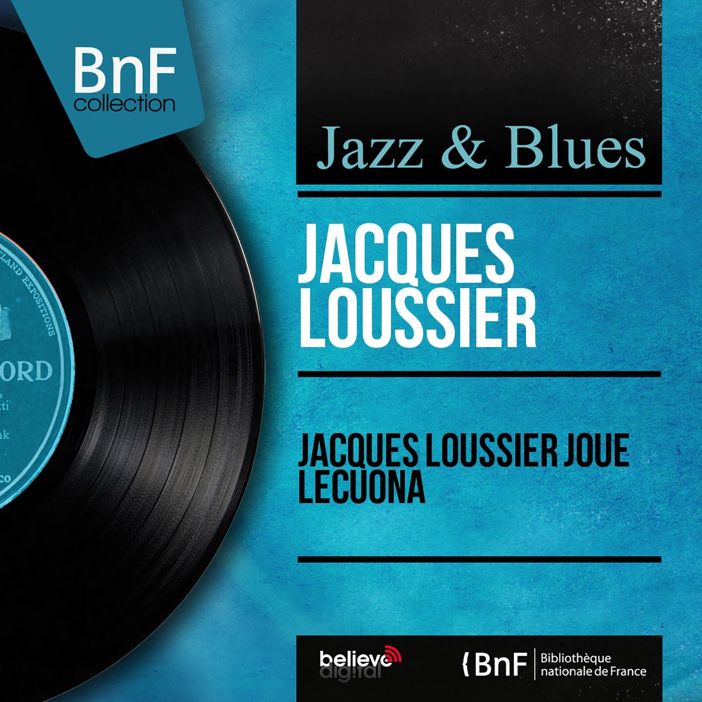 Постер альбома Jacques Loussier joue Lecuona (Mono Version)