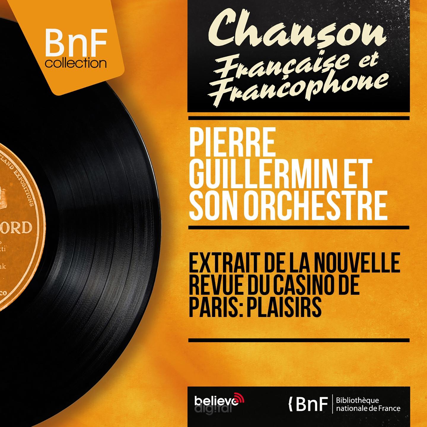 Постер альбома Extrait de la nouvelle revue du casino de Paris: Plaisirs (Mono Version)