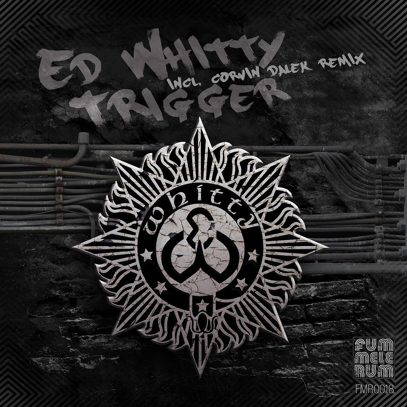 Ed Whitty - Trigger