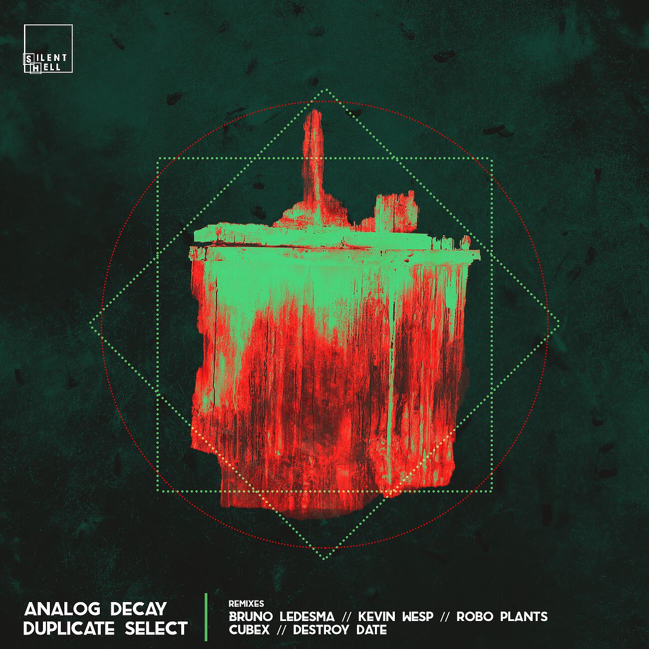 Analog Decay - Dublicate Select (Cubex Remix)
