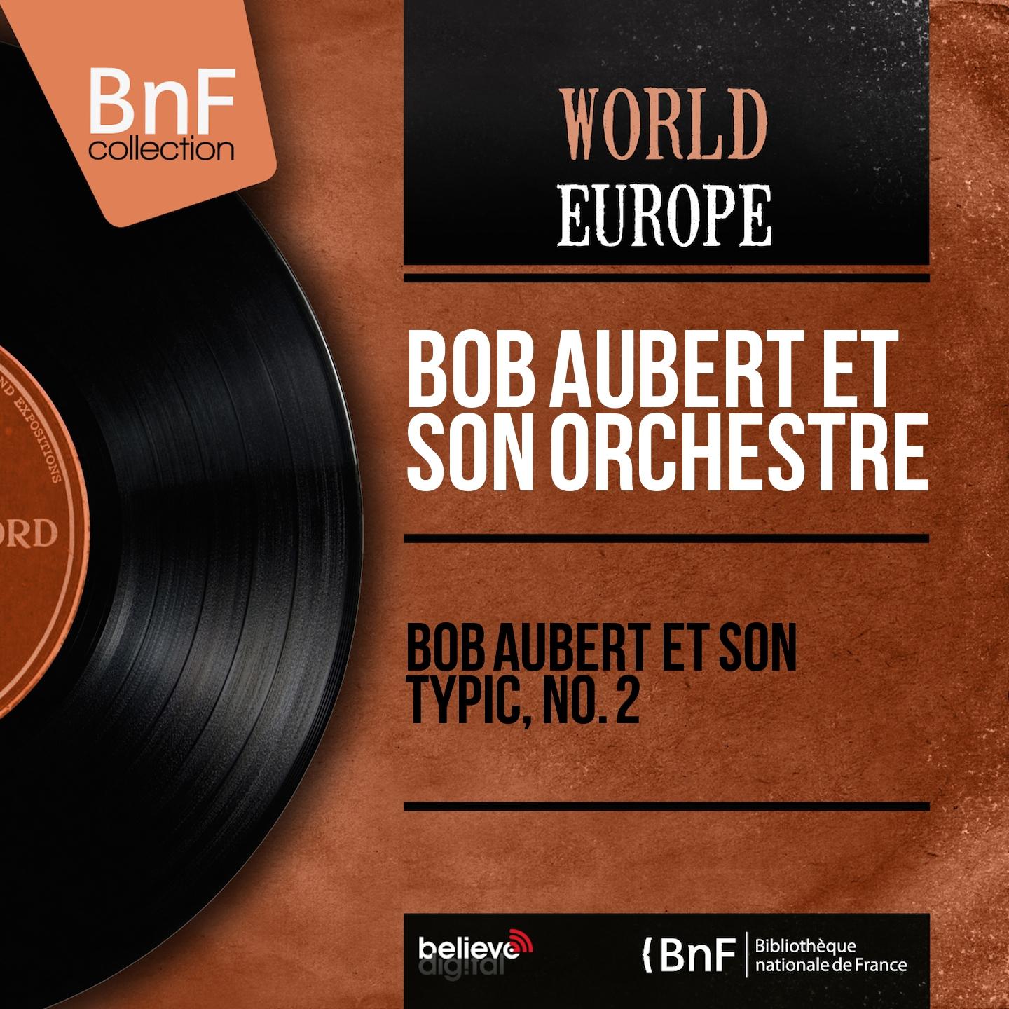 Постер альбома Bob Aubert et son typic, no. 2 (Mono Version)