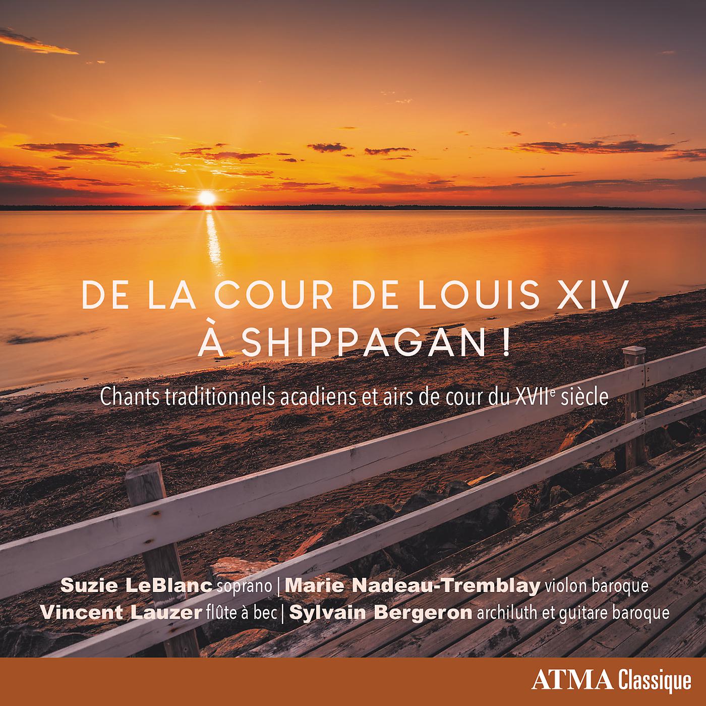 Постер альбома De la cour de Louis XIV à Shippagan! Chants traditionnels acadiens et airs de cour du XVIIe siècle