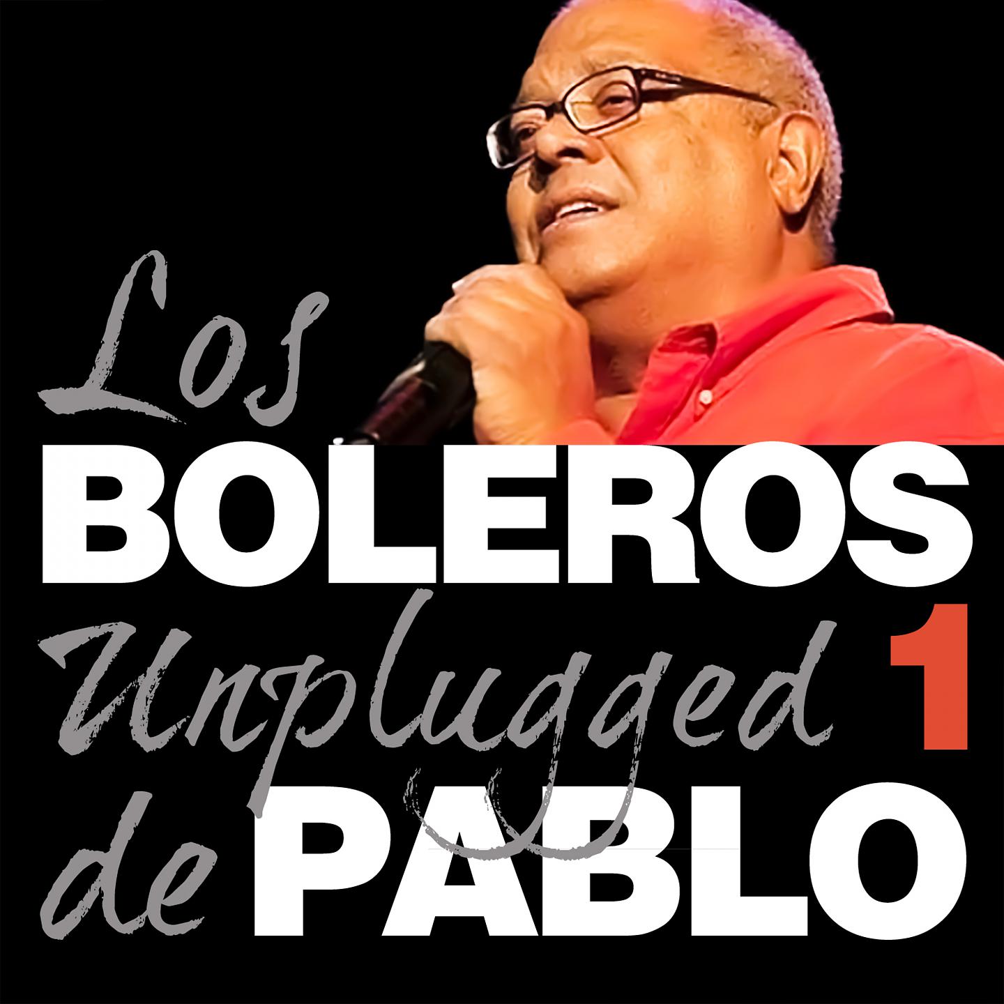 Постер альбома Pablo Milanés, Boleros Unplugged, Vol. 1