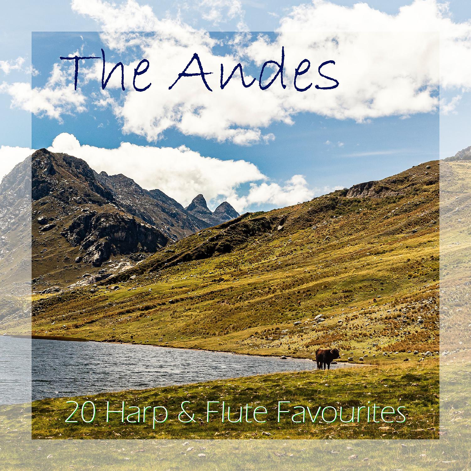 Постер альбома The Andes – 20 Harp & Flute Favourites