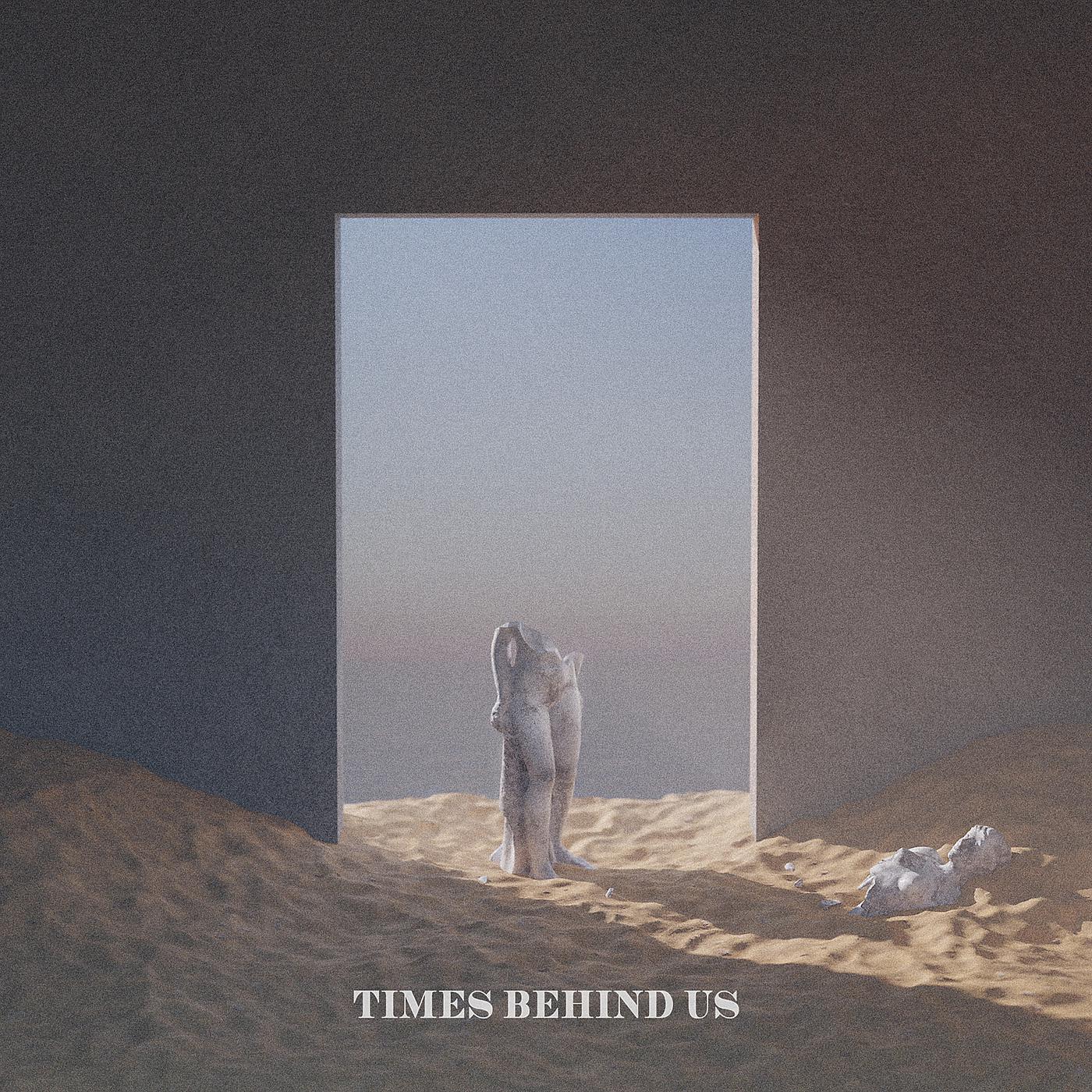 Постер альбома Times Behind Us