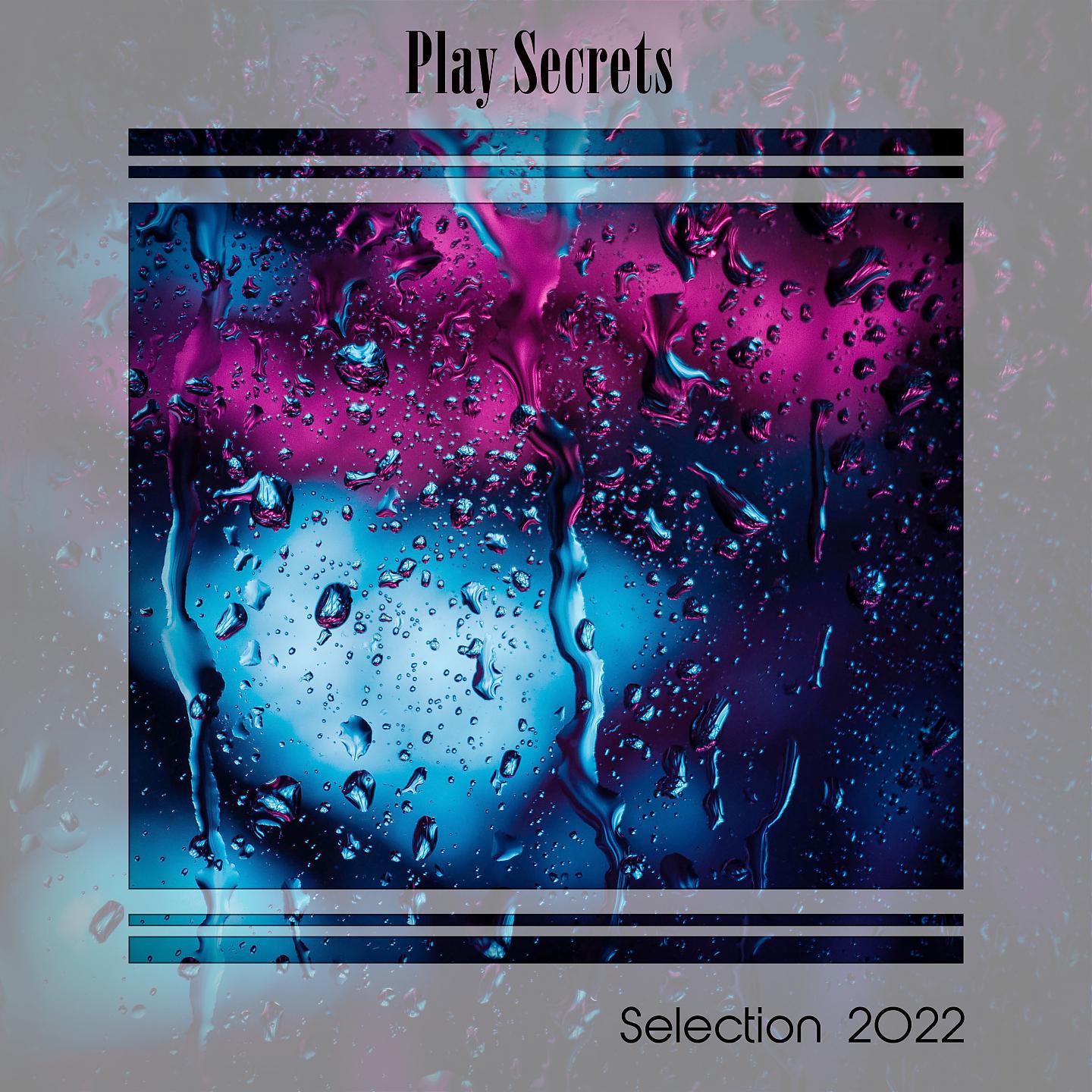 Постер альбома PLAY SECRETS SELECTION 2022