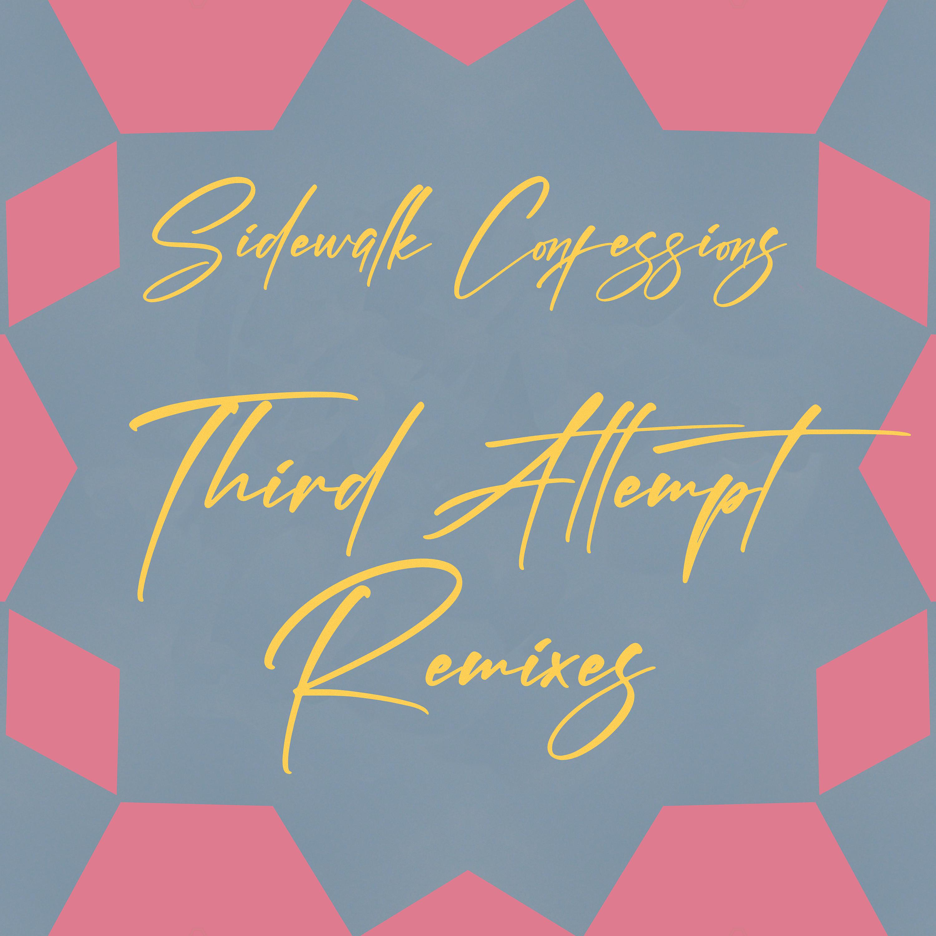Постер альбома Sidewalk Confessions (Third Attempt Remixes)