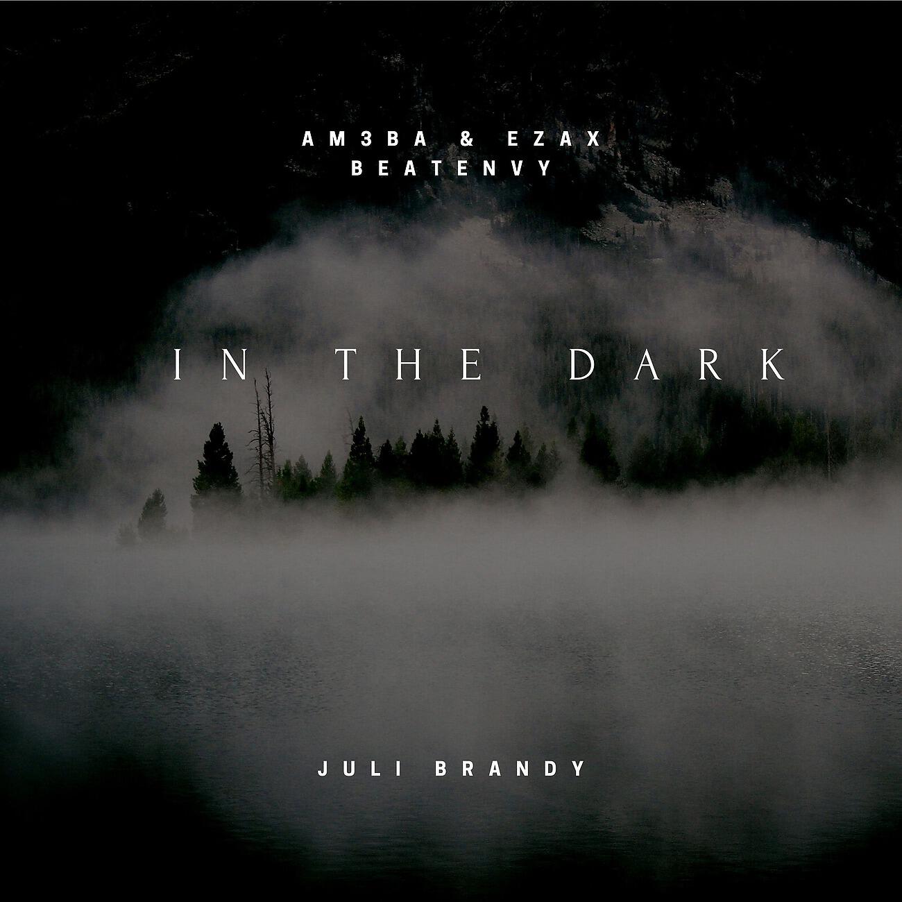 Am3ba & Ezax - In The Dark