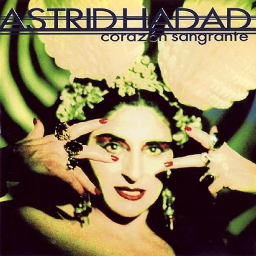 Astrid Hadad - Corazón Sangrante