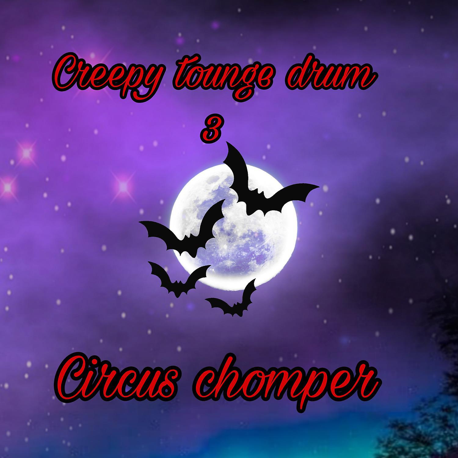 Постер альбома Creepy Tounge Drums, Vol. 3