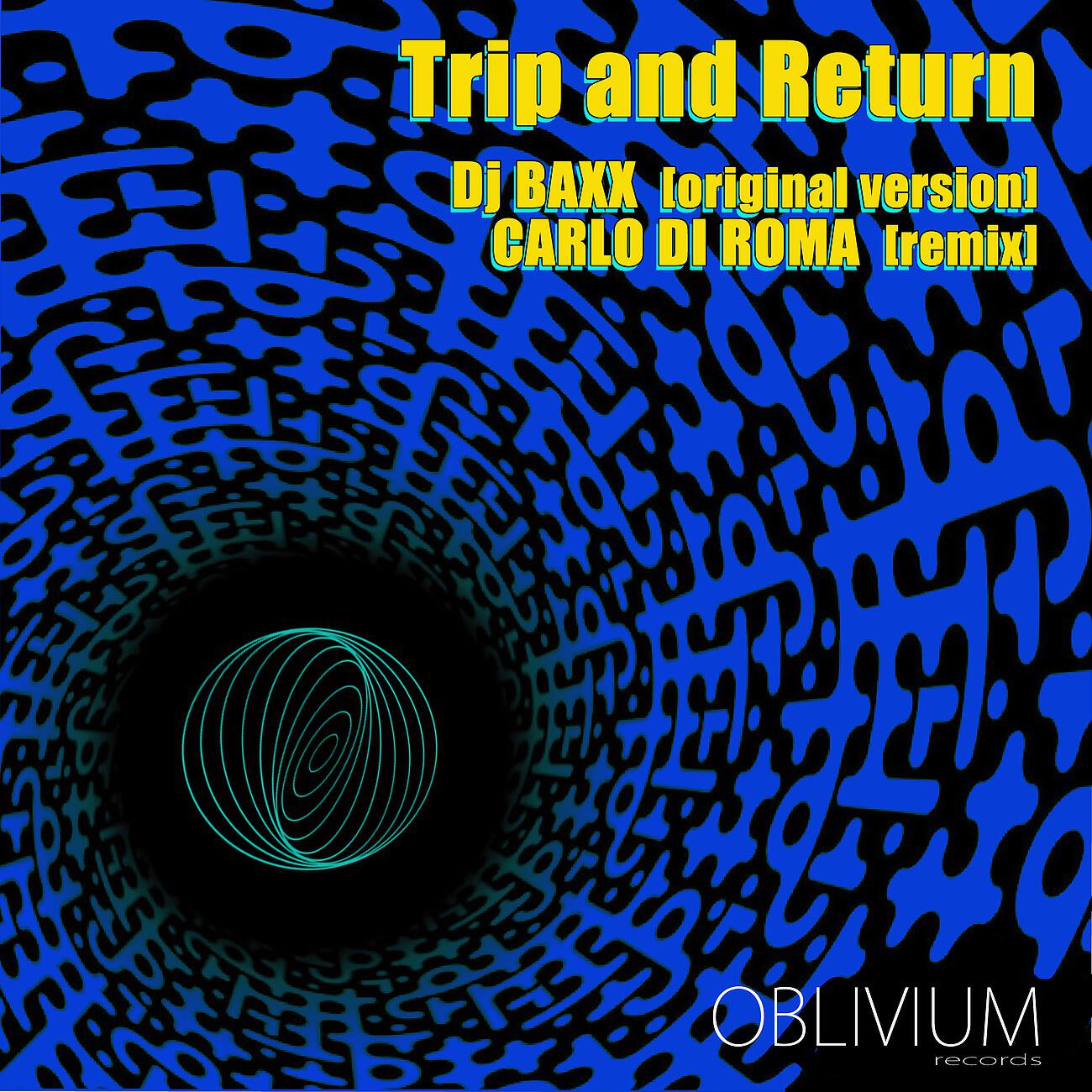 DJ Baxx - Trip and Returns (Carlo Di Roma Remix)