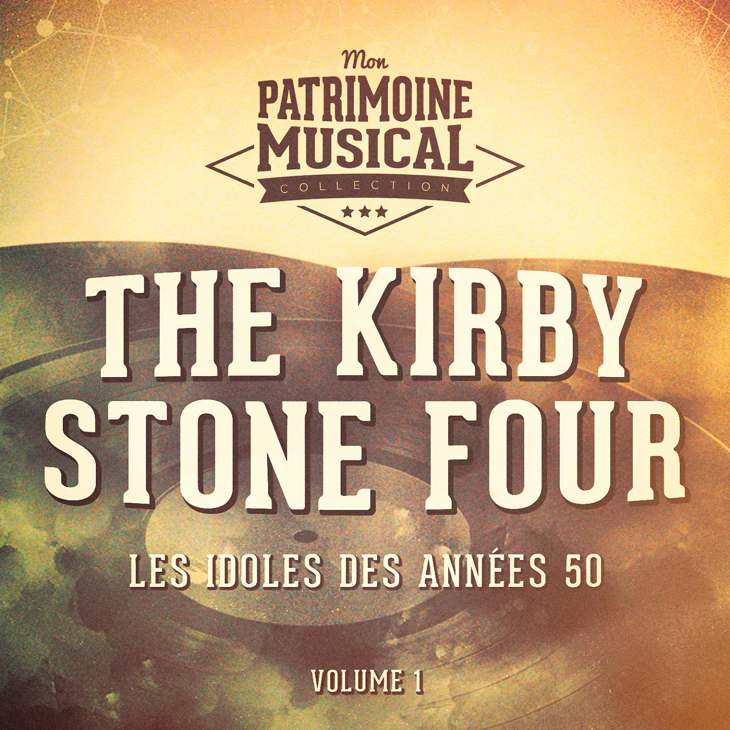 Постер альбома Les idoles des années 50 : The Kirby Stone Four, Vol. 1