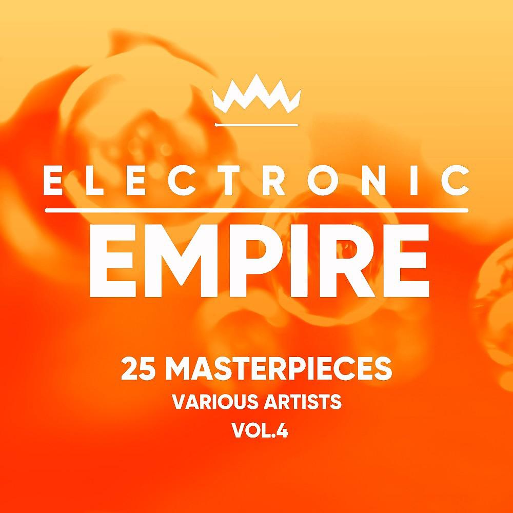 Постер альбома Electronic Empire (25 Masterpieces), Vol. 4