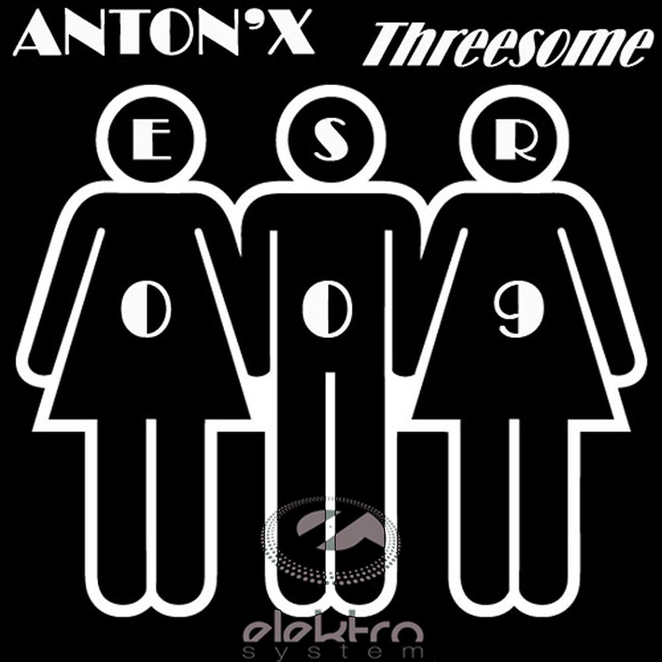 Anton X - Threesome (Pedro Bucarelli Orgy Mix)