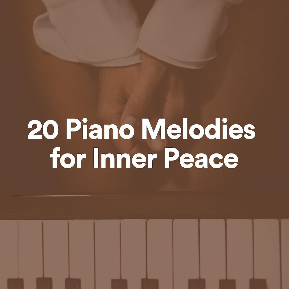 Постер альбома 20 Piano Melodies for Inner Peace