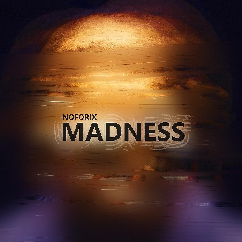 Noforix - Madness