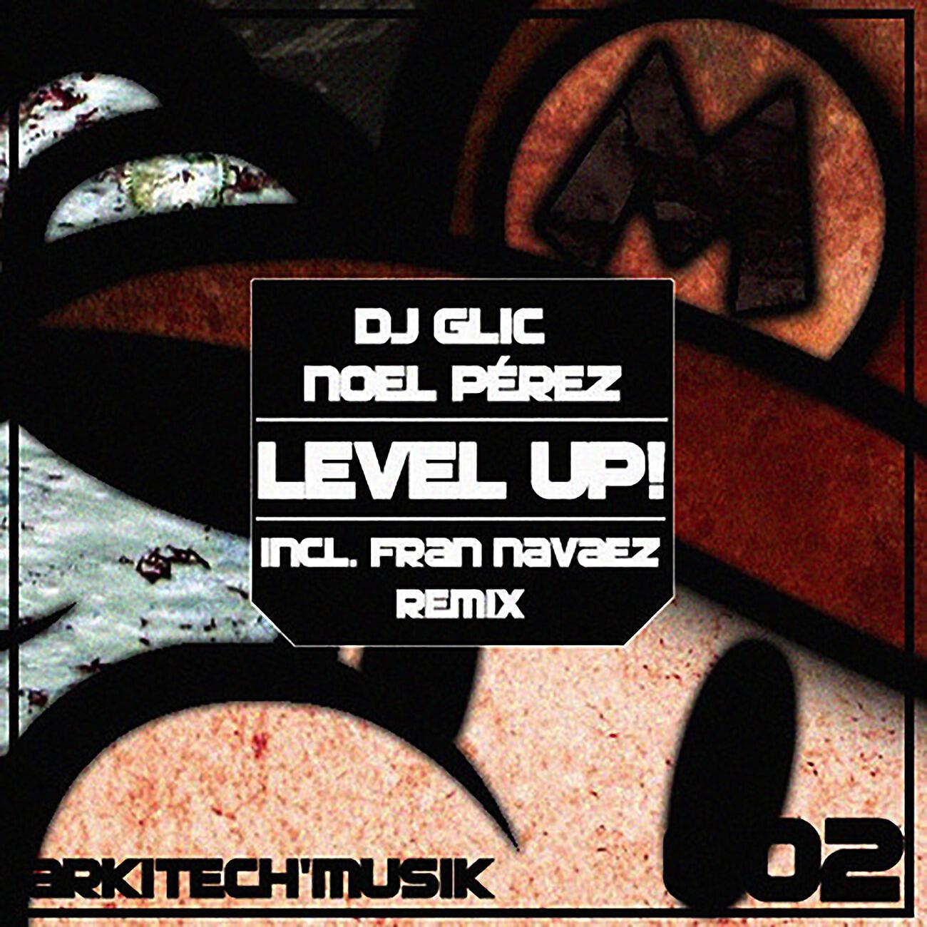 DJ Glic - Level Up! (Fran Navaez Remix)