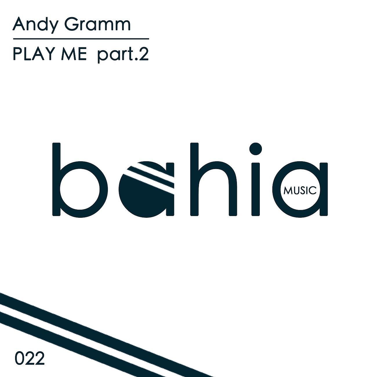 Andy Gramm - Play Me, Pt. 2 (Rick Marshall Remix)