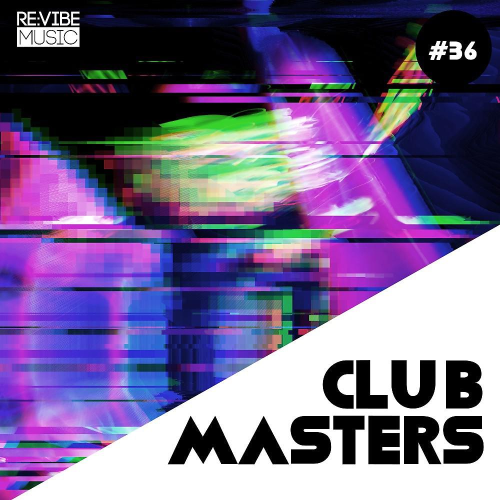 Постер альбома Club Masters, Vol. 36