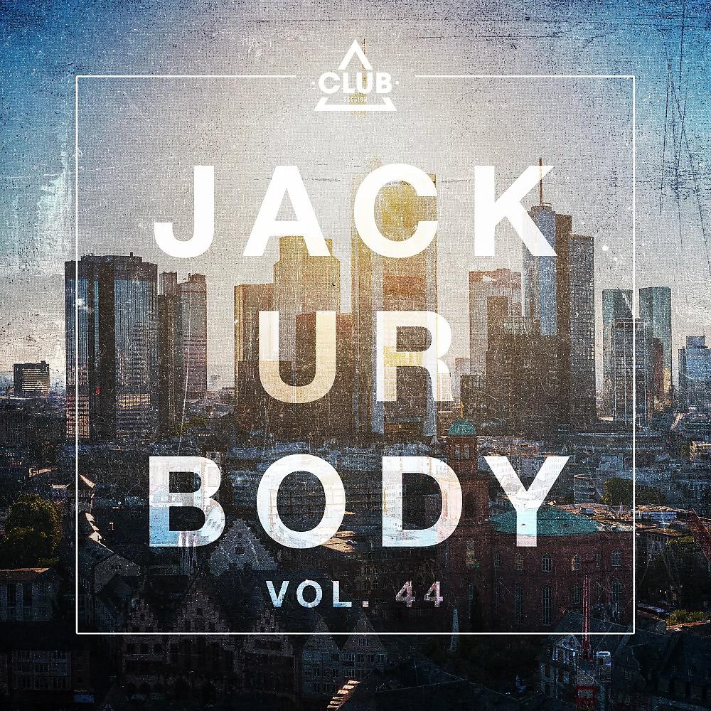 Постер альбома Jack Ur Body, Vol. 44