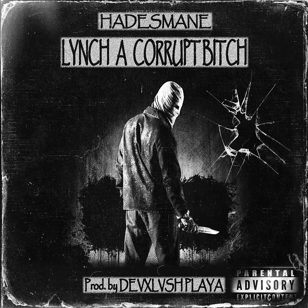 Постер альбома Lynch a Corrupt Bitch (Prod. By Devxlvsh Playa)