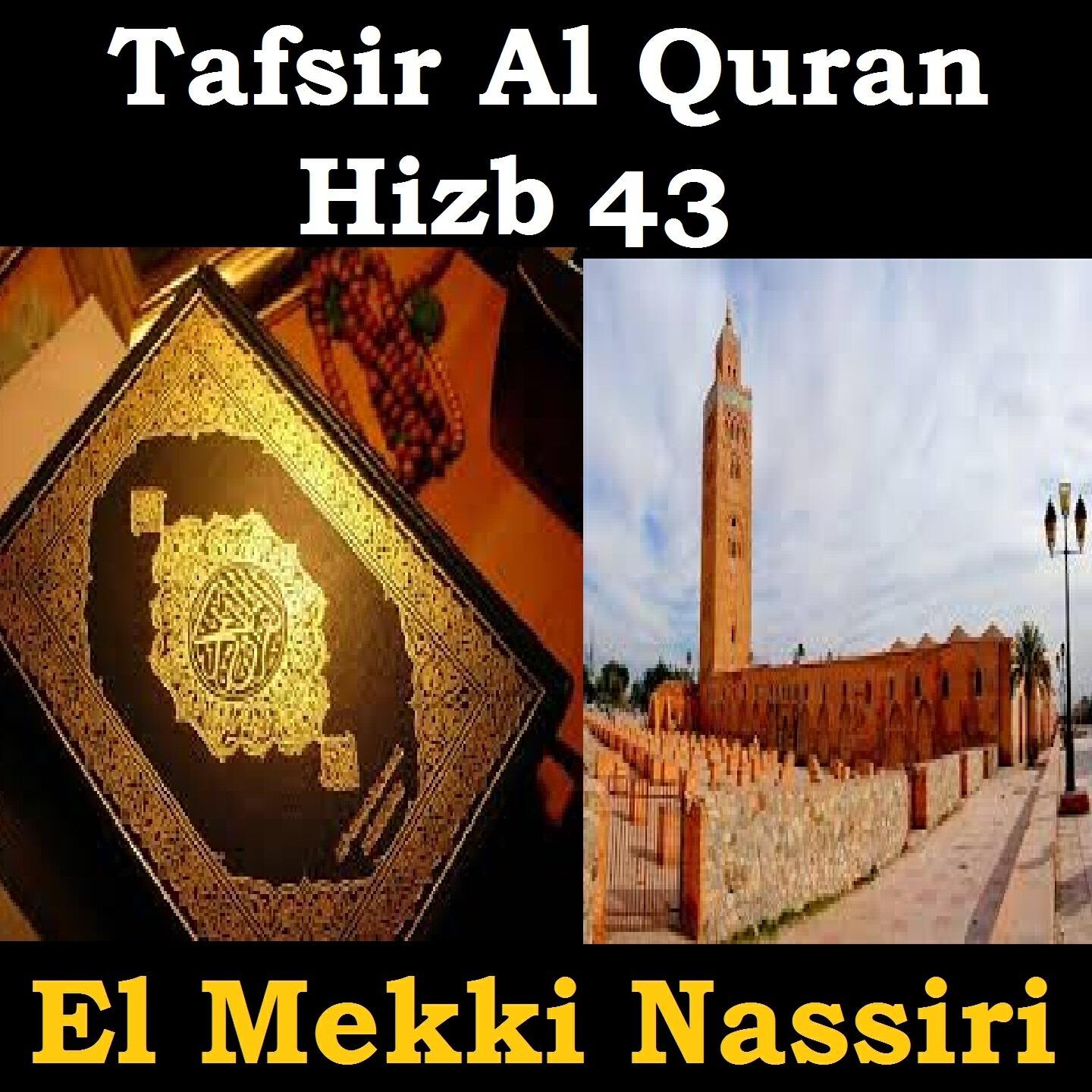 El Mekki Nassiri - Tafsir Al Quran Hizb 43, Pt. 7