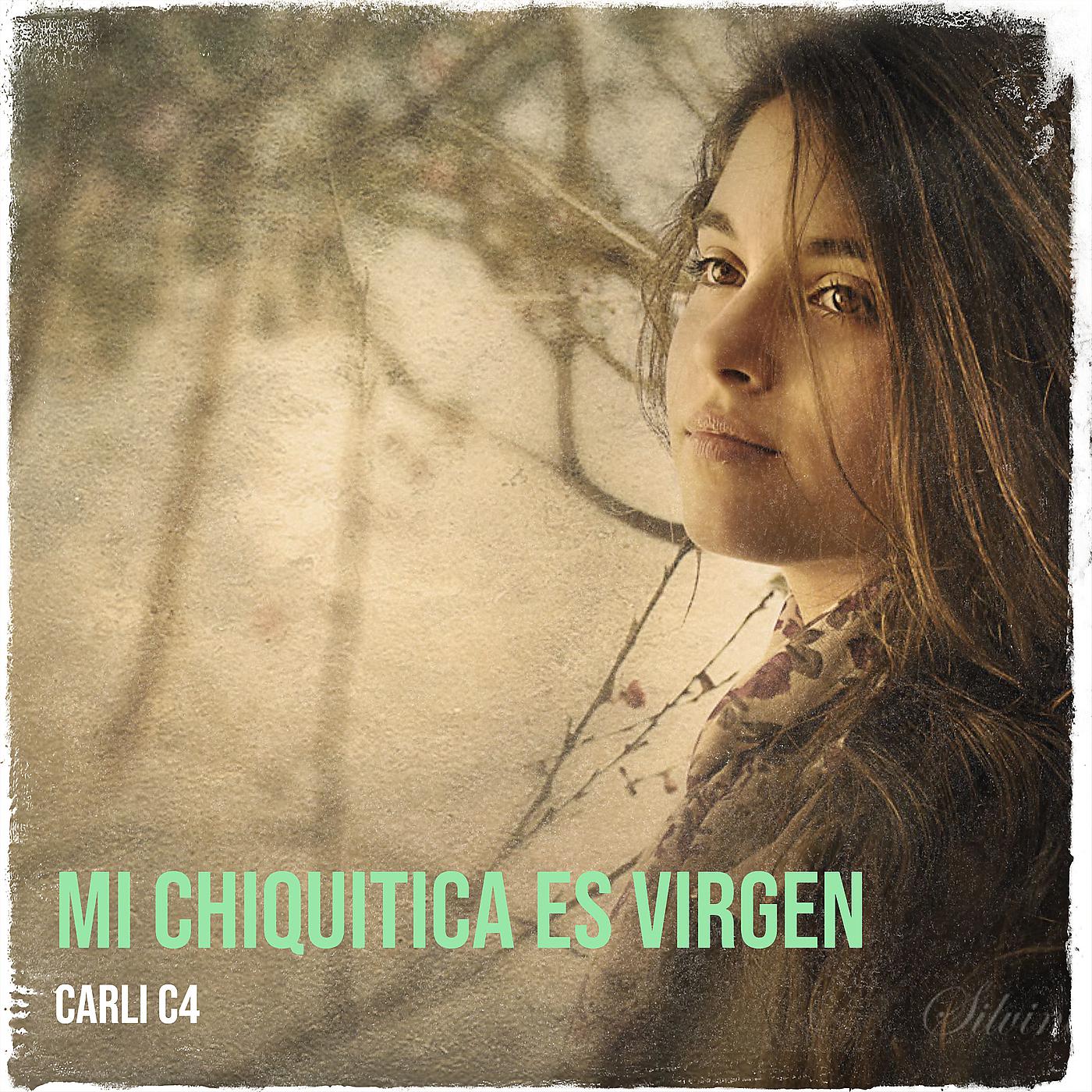 Постер альбома Mi Chiquitica Es Virgen