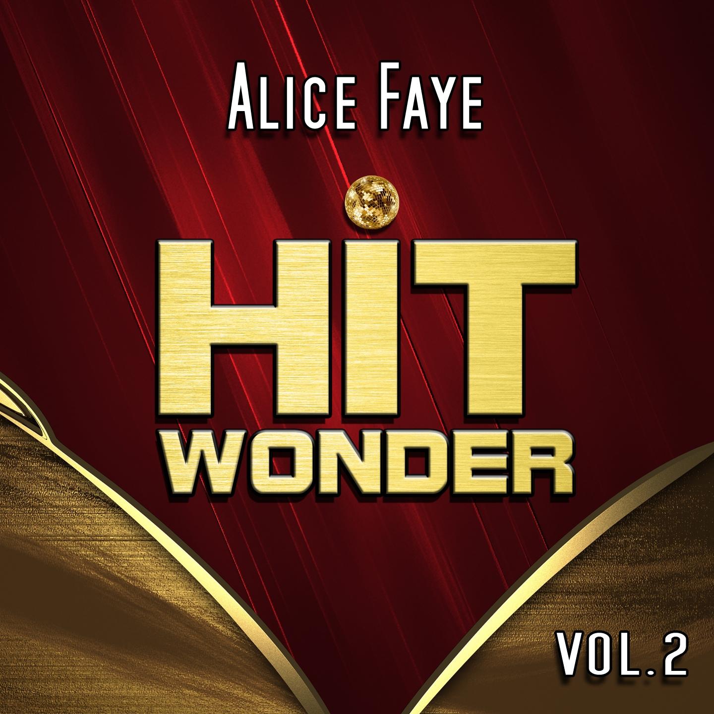 Постер альбома Hit Wonder: Alice Faye, Vol. 2