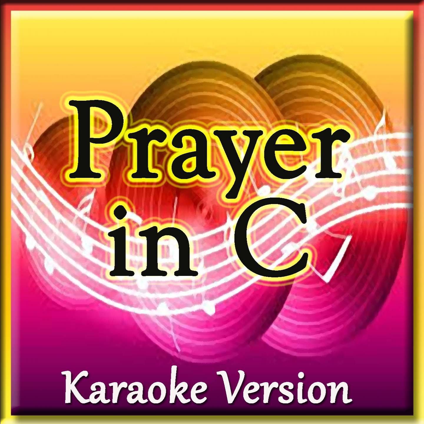 Постер альбома Prayer in C (Karaoke Version)