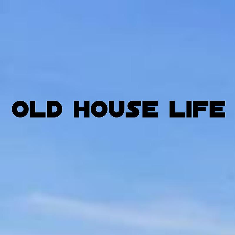 Постер альбома Old House Life